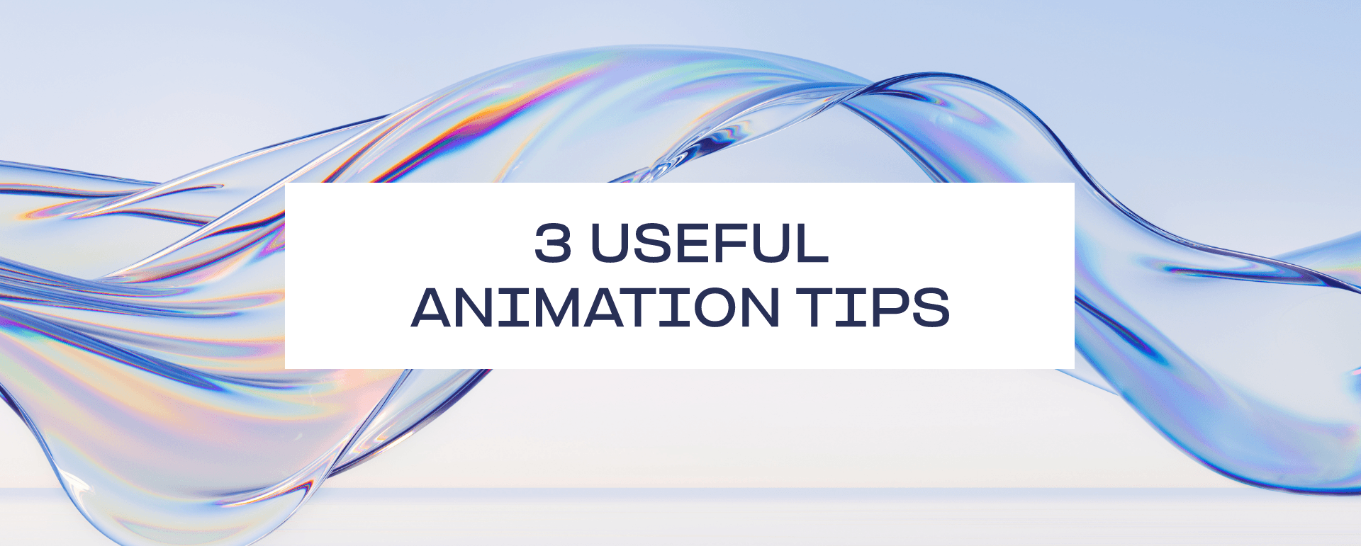 3 Animation Tips